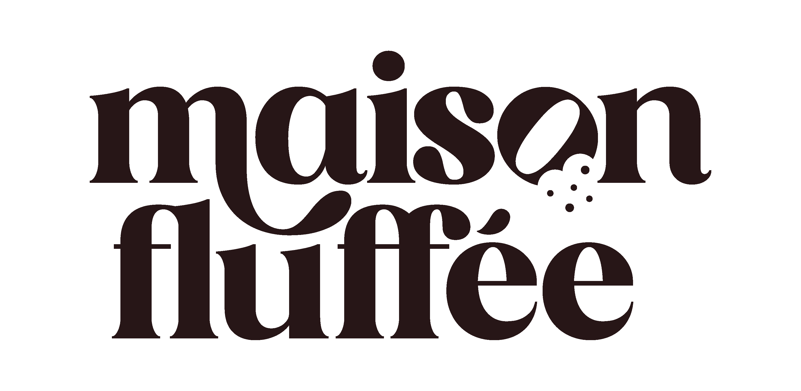 Maison Fluffée